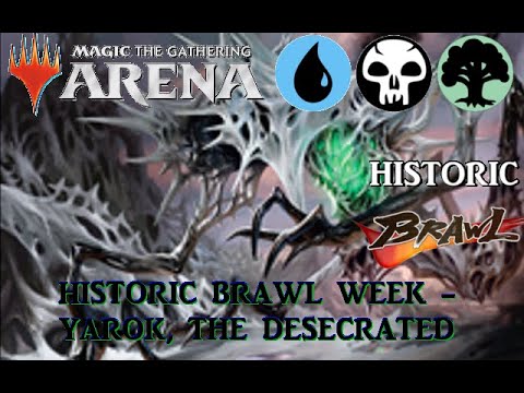 Magic the Gathering: Arena - Historic Brawl Week   Yarok, the Desecrated
