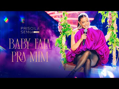 Priscila Senna - Baby Fala Pra Mim (PRISCILA SENNA 15 ANOS)
