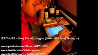 GOTDANG - Song For My Niggaz (The Weeknd Same Old Song Freestyle)