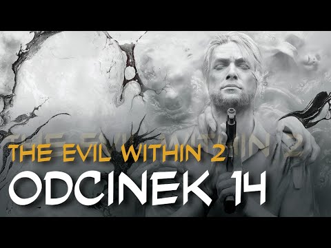 Zagrajmy w The Evil Within 2 odc.14 "Psycholog"