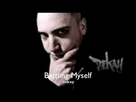 Bekay Battling Myself