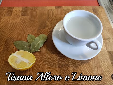 Tisana benefica per la digestione bloccata : TISANA DI ALLORO E LIMONE @ChefJasonznc