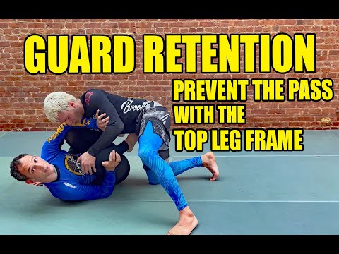 Guard Retention & Recovery: Top Leg Frame to Prevent the Pass