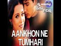 AAnkhon Ne Tumhari Kumar Sanu Alka