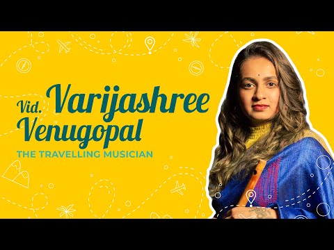 Varijashree Venugopal - The Travelling Musician Ep. 6