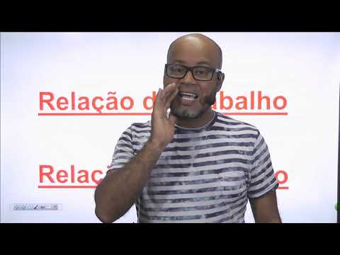 Direito do Trabalho - Relação de Trabalho e de Emprego - Prof. Roberto Conceição