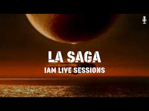 IAM LIVE SESSION - LA SAGA