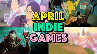 The Indie Game Guide To April '26
