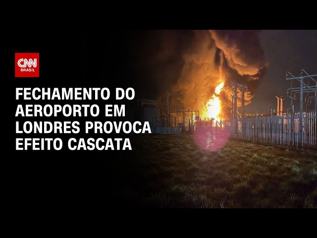 Fogo perto de aeroporto de Londres gera caos na aviação | LIVE CNN