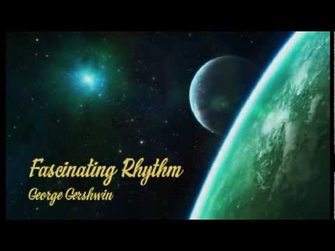 George Gershwin - Fascinating Rhythm