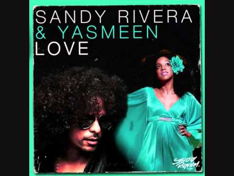 Sandy Rivera & Yasmeen - Love (Agent Greg Remix)