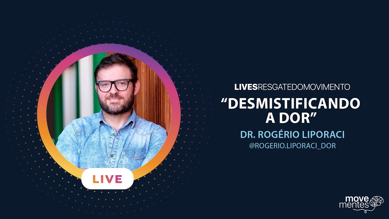Desmistificando a dor - Live com Dr. Rogério Liporaci (@rogerio.liporaci_dor)