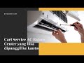 Cari Service AC Batam Center Yang Bisa Dipanggil Ke Kantor