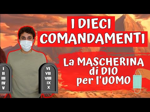 I 10 COMANDAMENTI - La MASCHERINA di DIO per gli UOMINI