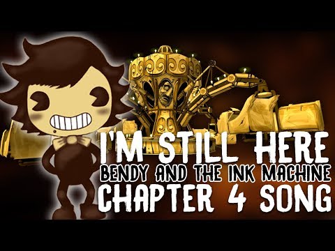 BENDY AND THE INK MACHINE CHAPTER 4 SONG - "I'M STILL HERE" | Song by Endigo
