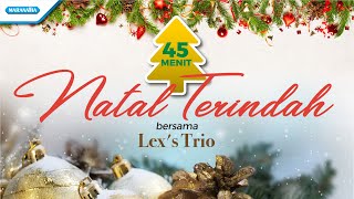 Download lagu 45 Menit Natal Terindah Lex s Trio... mp3