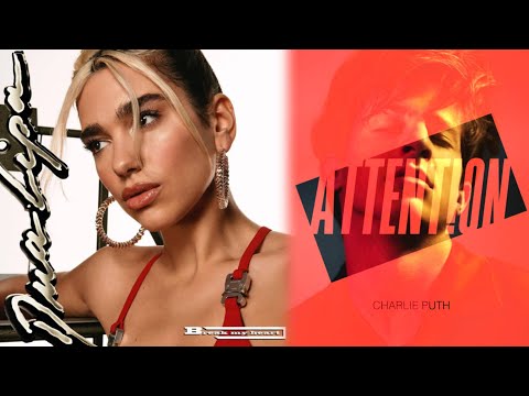 "Break My Attention" (MASHUP) Dua Lipa v.s. Charlie Puth