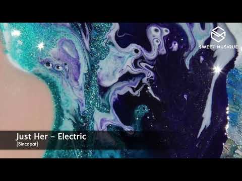 Just Her - Electric [Sincopat]