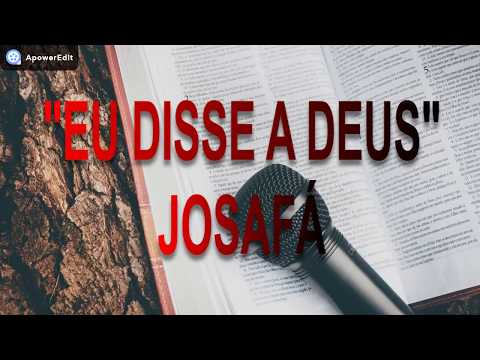 EU DISSE A DEUS (JOSAFÁ) COM LETRA