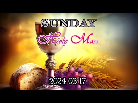 Sunday Mass (ඉරුදින දිව්‍ය පූජා යාගය) 2024 03 17