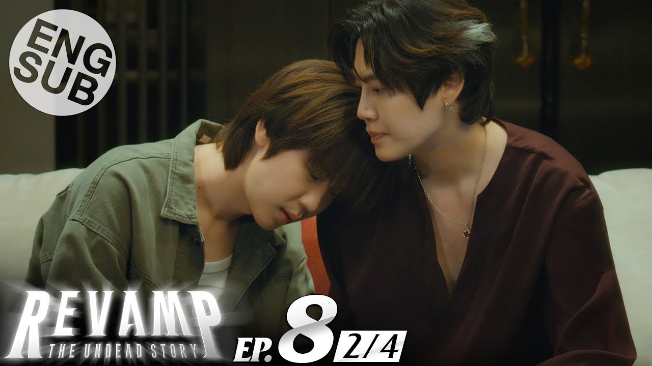 [Eng Sub] REVAMP THE UNDEAD STORY | EP.8 [2/4]