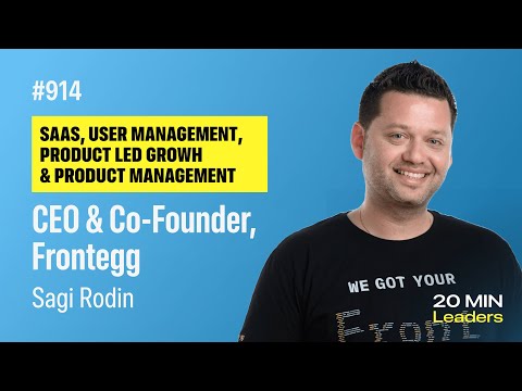 Ep914: Sagi Rodin | CEO and Co-Founder, Frontegg - YouTube