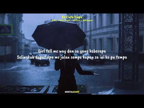 Ko Cinta Siapa _-_ Bii'Mg _Paska Rizpek _Kiki'Reza _Aldy Wahab ( Video Lirik )