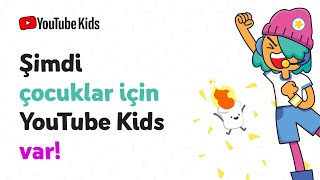 Şimdi Çocuklar için YouTube Kids Var