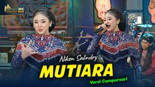 Download lagu NIKEN SALINDRY - MUTIARA - Kembar Campursari ( OMV) dari ujung kuku hingga ujung rambutku mp3