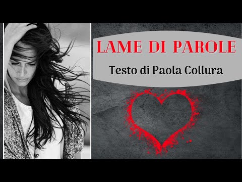 LAME DI PAROLE - Poesia  di Paola Collura - SHARP WORDS by Paola Collura