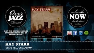 Kay Starr - Stars Fell On Alabama (1948)