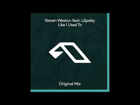 Steven Weston feat. Låpsley - Like I Used To (Original Mix)
