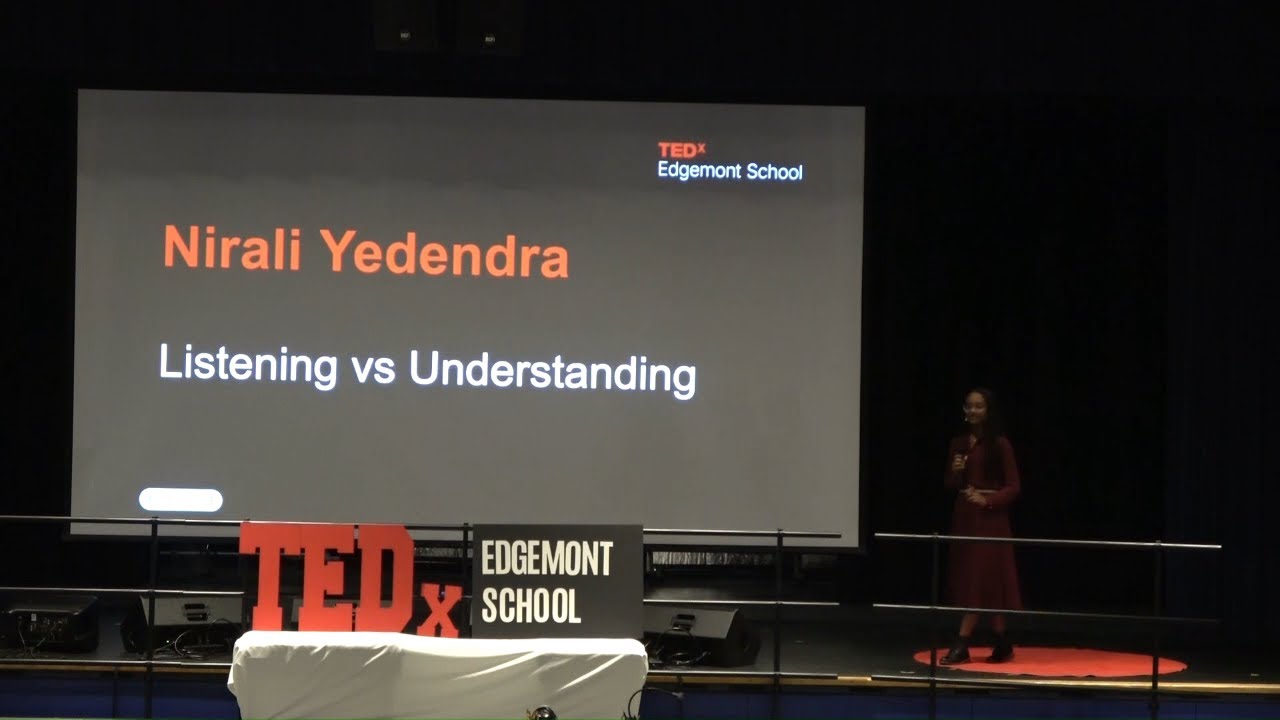 Listening vs Understanding | Nirali Yedendra | TEDxEdgemont School