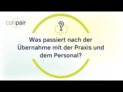 Was passiert nach der Übernahme mit der Praxis und dem Personal?