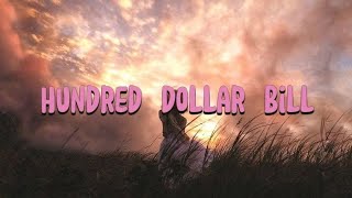 Lana Del Rey - Hundred Dollar Bill (lyrics)