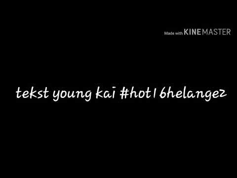 tekst young kai#hot16helange2