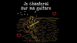 Je chanterai sur ma guitare - Manu Richerd (Reprise Alain Faure)