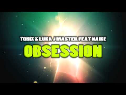 Tobix & Luka J Master Feat Naike - Obsession (2002)