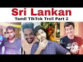 Sri Lankan Tamil Tiktok Troll Part 2 Tamil Just Avlodha Shaaf