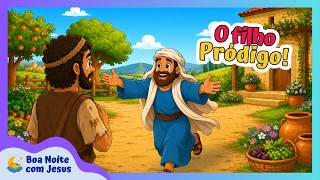 ❤️ O Filho Pródigo | Uma Linda História Bíblica para Dormir 🌙 Boa Noite com Jesus
