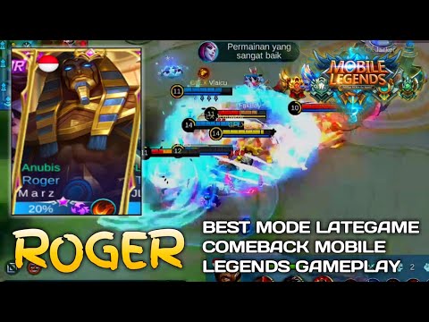 ROGER BEST MODE LATEGAME COMEBACK MOBILE LEGENDS GAMEPLAY