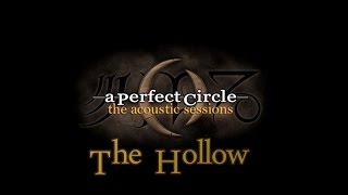 A Pefect Circle ~ The Hollow (Acoustic With Lyrics)