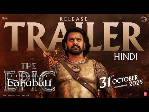 Baahubali - The Epic Release Trailer (Hindi) | Prabhas, Rana | SS Rajamouli | 31st October2025