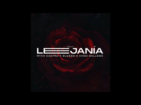 Ryan Castro - Lejanía Remix Ft. Blessd, Cheo Gallego