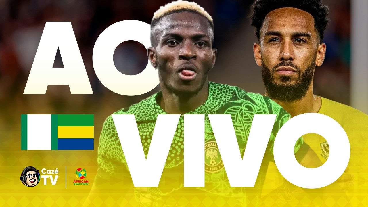 AO VIVO: NIGÉRIA X GABÃO | ELIMINATÓRIAS AFRICANAS DA COPA DO MUNDO FIFA™ 2026 | SEMIFINAL