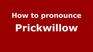How to pronounce Prickwillow
