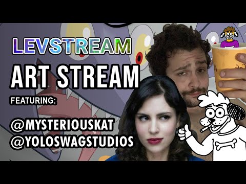 LEVSTREAM - Art Stream Ft. YoloSwagStudios & @MysteriousKat