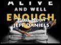 "Paris Moon" by Jeff Daniels from the album ALIVE AND WELL ENOUGH