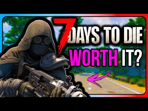 Is 7 Days To Die Worth Playing in 2026?