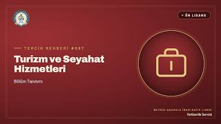 Turizm ve Seyahat Hizmetleri Ne İş Yapar? Kimler İçin Uygun? (2025-2026 YÖK Atla
